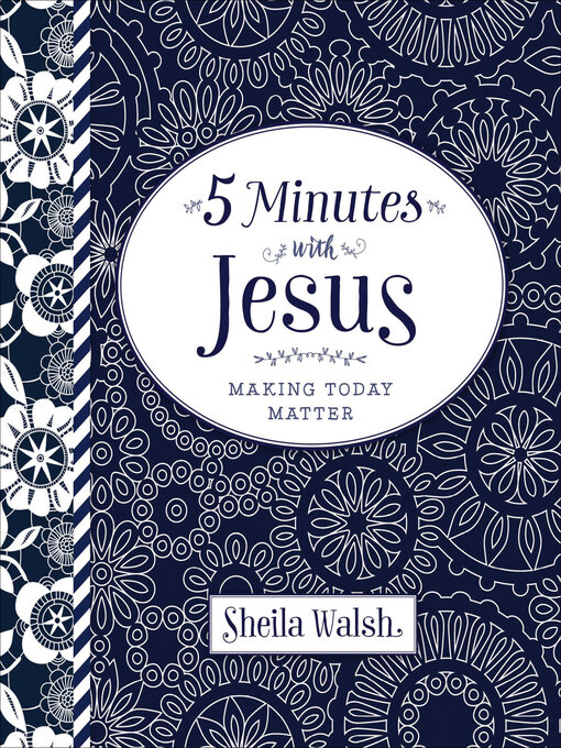 Title details for 5 Minutes with Jesus by Sheila Walsh - Wait list